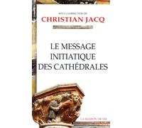 Le Message initiatique des cathédrales