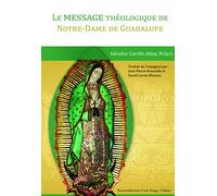 Le message théologique de Notre-Dame de Guadalupe