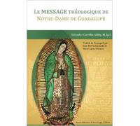 Le message théologique de Notre-Dame de Guadalupe de Salvador Carrillo Alday M.Sp.S. ( 12 février 2015 )