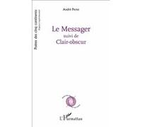 Le messager Suivi de clair-obscur - André Prone - L'harmattan - broché - Poésie