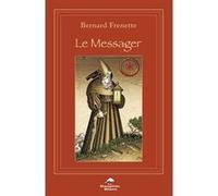 Le Messager Bernard Frenette (Auteur)