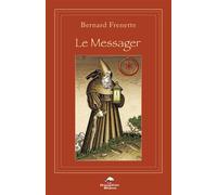 Le Messager - Bernard Frenette - Dauphin Blanc - broché - Témoignage