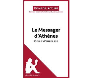 Le Messager d'Athènes d'Odile Weulersse: Analyse complète et résumé détaillé de l'oeuvre