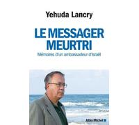Le Messager meurtri Yehuda Lancry (Auteur)