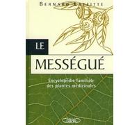 Le Mességué - Encyclopédie familiale des plantes médicinales.