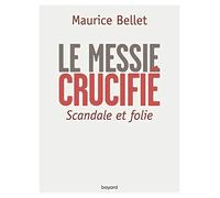 Le Messie crucifié: Scandale et folie
