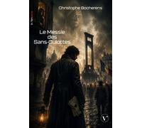 Le Messie des Sans-Culottes - Christophe Bocherens - VIVAT - broché - Roman
