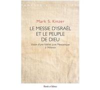 Le Messie d'Israël et le Peuple de Dieu Mark Kinzer (Auteur)