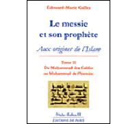 Le messie et son prophète: Aux origines de l'islam, tome 2, Du Muhammad des Califes au Muhammad de l'histoire