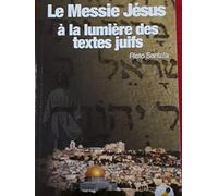 Le Messie Jésus À La Lumière Des Textes Juifs