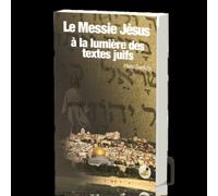 Le Messie Jésus À La Lumière Des Textes Juifs