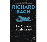 Le Messie récalcitrant - Richard Bach - J'ai Lu - Poche - Roman