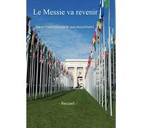 Le Messie va revenir: Soeur Françoise parle aux musulmans