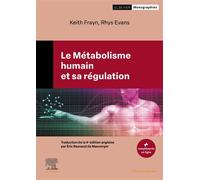 Le Métabolisme humain et sa régulation - Keith N. Frayn - Elsevier Masson - broché - Scolaire / Universitaire