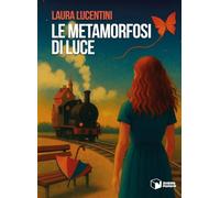 Le metamorfosi di Luce