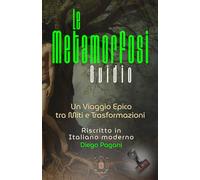 Le METAMORFOSI di Ovidio: Un Viaggio Epico tra Miti e Trasformazioni