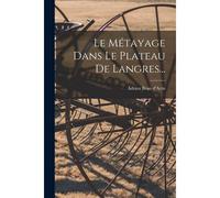 Le Métayage Dans Le Plateau De Langres...