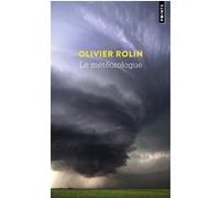 Le Météorologue Olivier Rolin (Auteur)