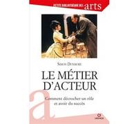 Le métier d'acteur Simon Dunmore (Auteur)