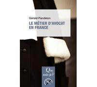 Le métier d'avocat en France - Gérald Pandelon - Que Sais-Je - Poche - Etude
