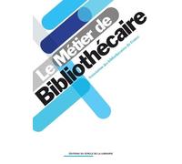 Collectif – Le métier de bibliothécaire – Guide – Broché