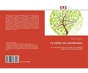 Le métier de coordinateur: Se reconnaître dans son travail: une condition pour le voir reconnu par autrui