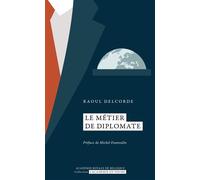 Le métier de diplomate - Raoul Delcorde - Academie Royale Sciences Lettres - Poche - Essai