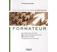 Christophe Parmentier – Le métier de formateur – Les fondamentaux et meilleures pratiques – Broché