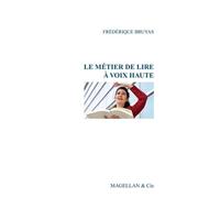 Le métier de lire a haute voix - Frédéric Bruyas - Magellan Et Cie - broché - Essai