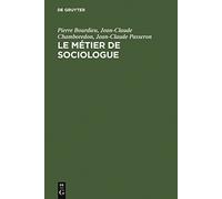 Le métier de sociologue: Préalables épistémologiques