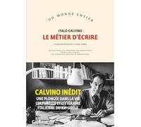 Le métier d'écrire: Correspondance (1940-1985)