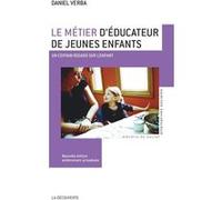Le métier d'éducateur de jeunes enfants Daniel Verba (Auteur)