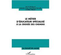 Le métier d'éducateur spécialisé à la croisée des chemins - Alain Vilbrod - L'harmattan - broché - Essai