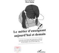Pierre Statius – Le métier d'enseignant aujourd'hui et demain – CDIUFM & ENS-Lyon – Broché