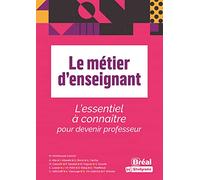 Le métier d'enseignant: L'essentiel à connaître pour devenir professeur