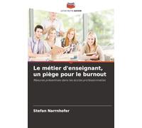 Le métier d'enseignant, un piège pour le burnout: Mesures préventives dans les écoles professionnelles