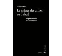 Le métier des armes au Tchad. Le gouvernement de l'entre-guerres
