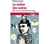 Le Métier des autres Primo Levi (Auteur), Martine Schruoffeneger (Traduction)
