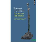 Le Métier d'homme Suivi d'un entretien inédit avec Bernard Campan - Alexandre Jollien - Points - Poche - Essai