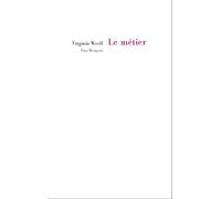 Le métier - Virginia Woolf - Fata Morgana - broché - Essai