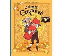 Wilfrid Lupano, Léonard Chemineau - Le Mètre des Caraïbes - Cartonné - Dargaud