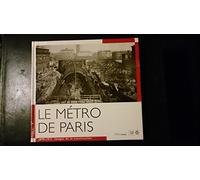 Le Métro de Paris, 1899-1911 : Images de la construction
