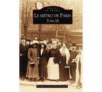 Jean-Pierre Rigouard – Le Métro de Paris, Tome III – Guide – Broché