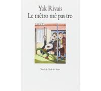 Le Métro mé pas tro