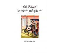 Le métro mé pas tro - Yak Rivais - Ecole Des Loisirs - Roman junior dès 9 ans