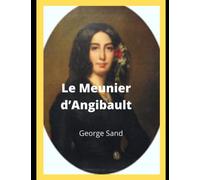 Le Meunier d’Angibault: George Sand