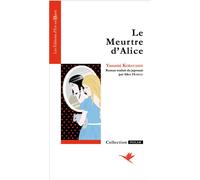Le meurtre d'alice - KOBAYASHI YASUMI - D'est En Ouest Kiyomizu - broché - Roman