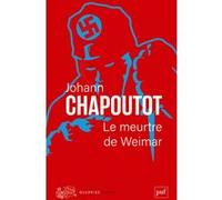 Le meurtre de Weimar Johann Chapoutot (Auteur)