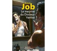 Le Meurtre du Docteur Vanloo – Éditions Robert Laffont