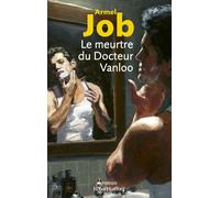 Le Meurtre du Docteur Vanloo – Éditions Robert Laffont